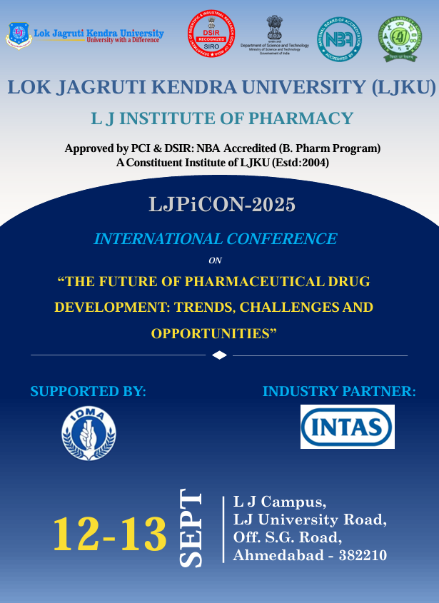 LJPiCON-2025 INTERNATIONALCONFERENCE ON “THE FUTURE OF PHARMACEUTICAL DRUG DEVELOPMENT: TRENDS, CHALLENGES AND OPPORTUNITIES”